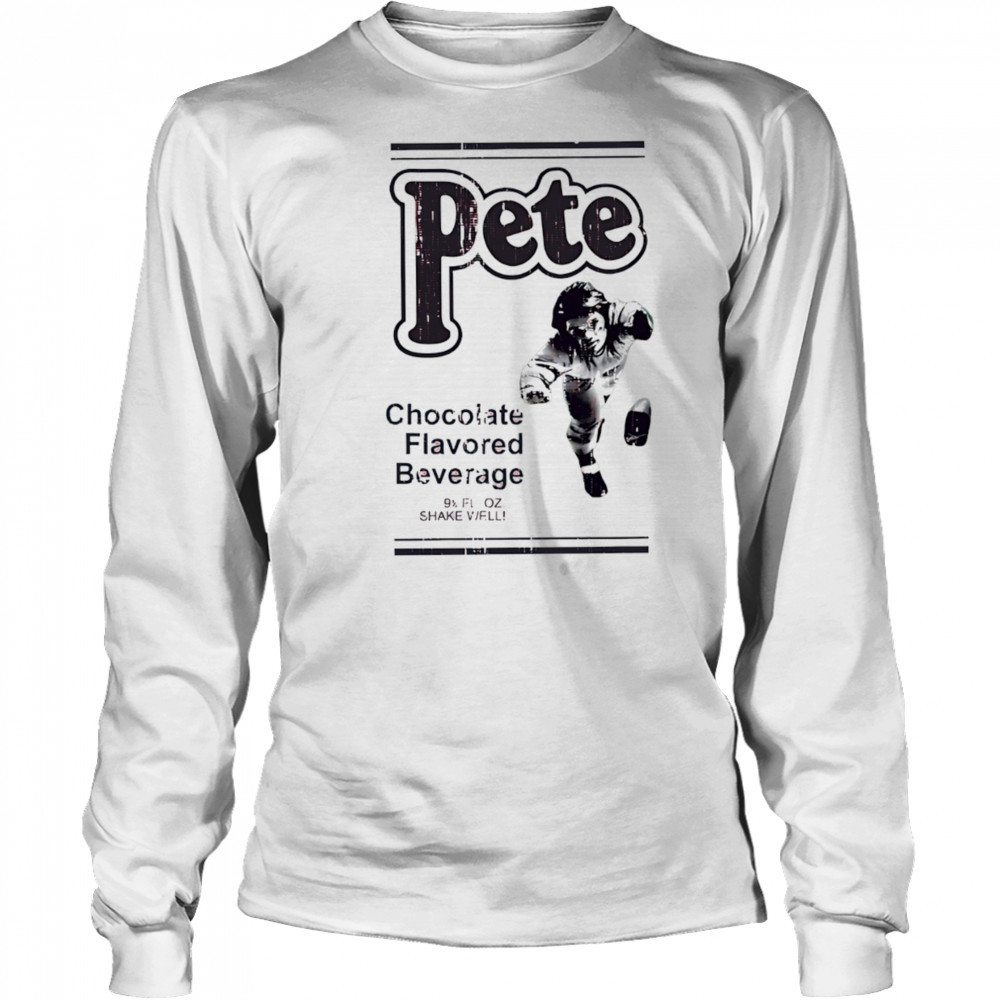 Pete Rose chocolate flavored beverage shirt Long Sleeved