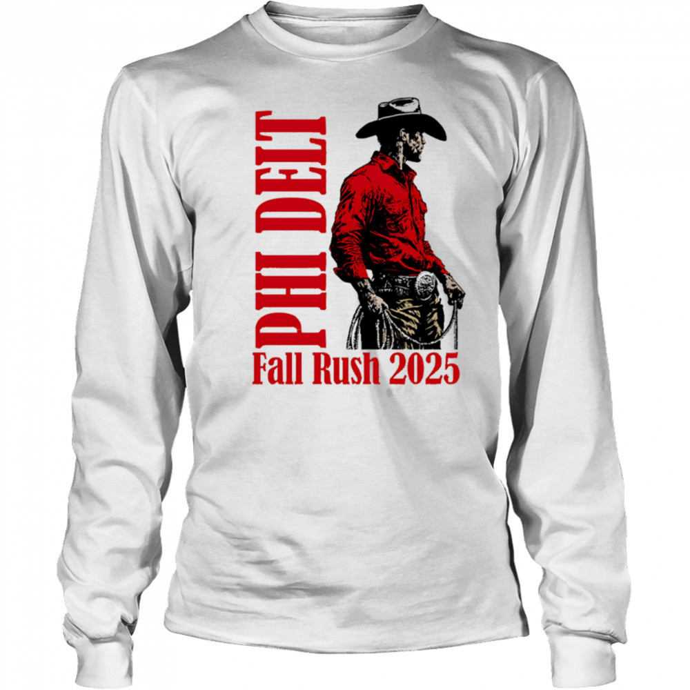 Phi Delt Fall Rush 2025 Cowboy shirt Long Sleeved