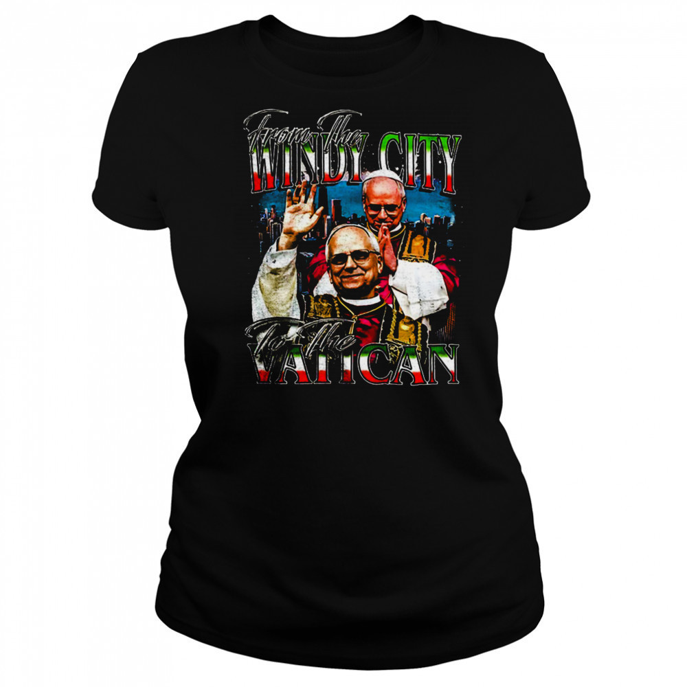 Pope Leo’s XIV from the Windy City to the Vatican shirt Women's T-shirt
