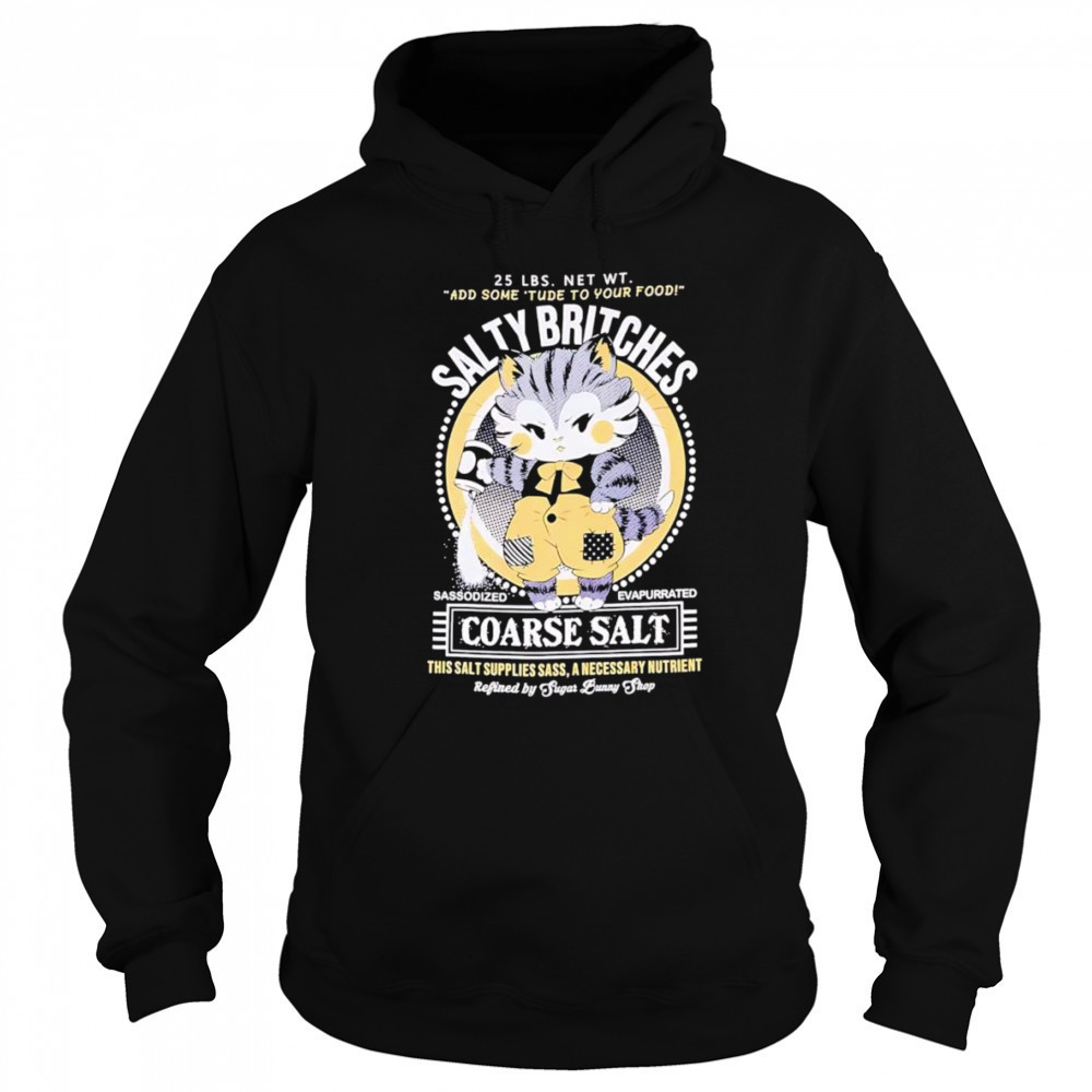 Salty Britches Salt cat shirt Hoodie