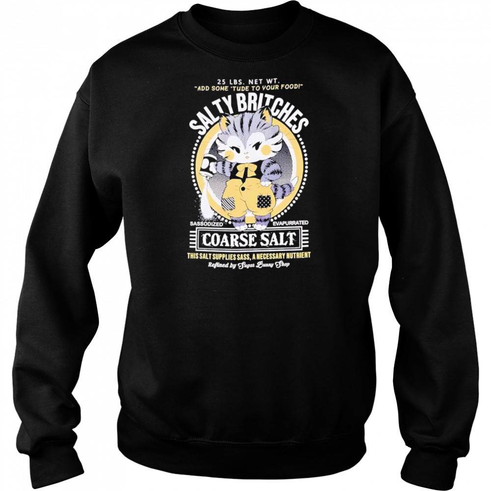 Salty Britches Salt cat shirt Sweatshirt