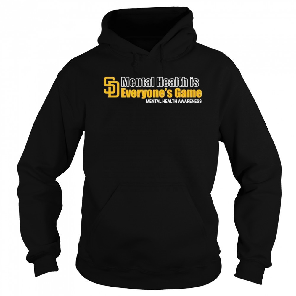 San Diego Padres Mental Health Is Everyone’s Game Mental Health Awareness t-shirt Hoodie