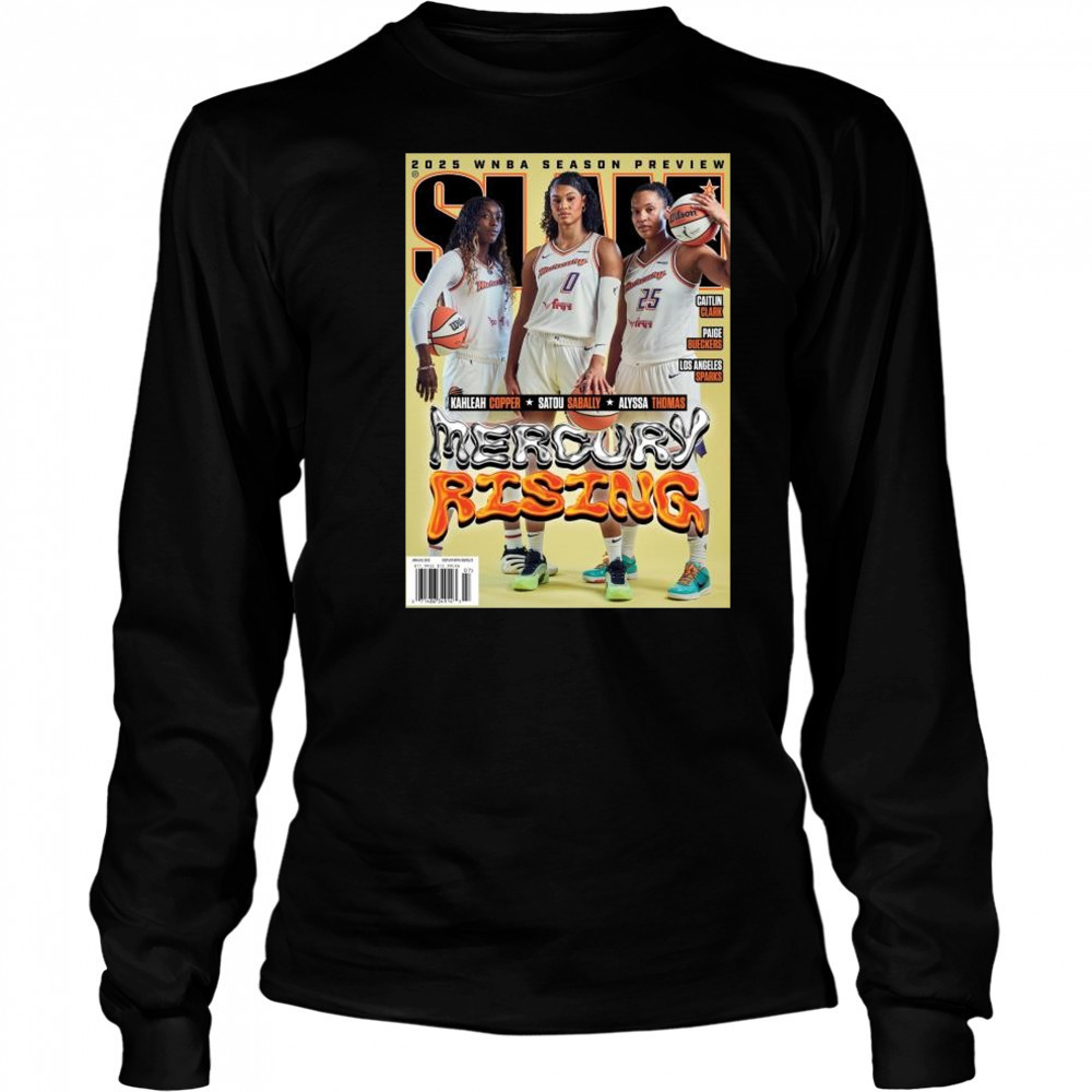 SLAM 256 Mercury Rising 2025 WNBA Season Preview Kahleah Copper, Satou Sabally, Alyssa Thomas t-shirt Long Sleeved