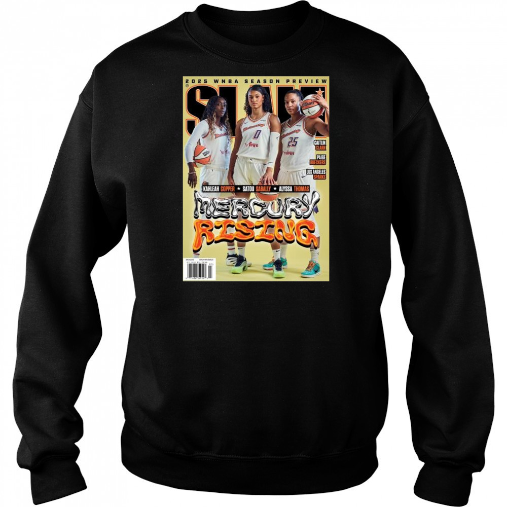 SLAM 256 Mercury Rising 2025 WNBA Season Preview Kahleah Copper, Satou Sabally, Alyssa Thomas t-shirt Sweatshirt