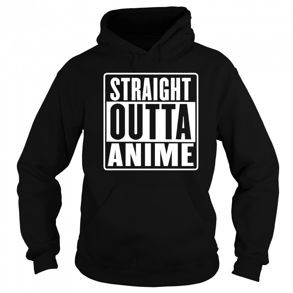 Straight outta anime shirt Hoodie