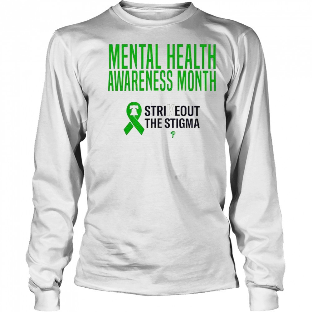 Strikeout The Stigma Mental Health Awareness Month Philadelphia Phillies 2025 t-shirt Long Sleeved