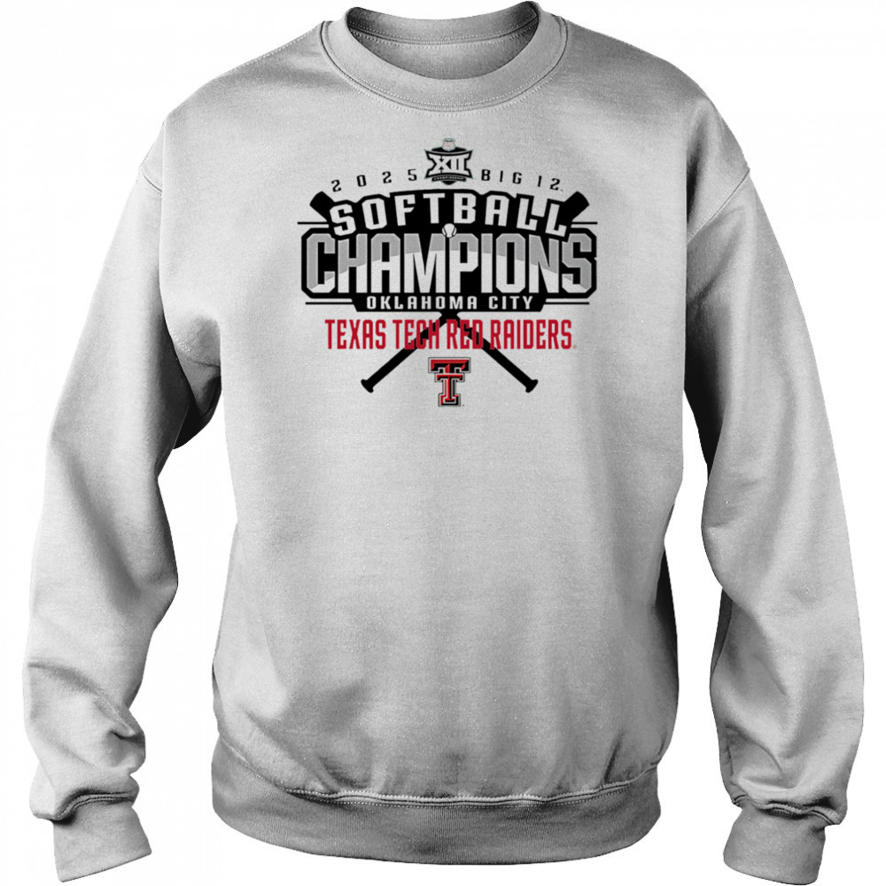 Texas Tech Softball 2025 Big 12 Tournament Champions shirt Sweatshirt