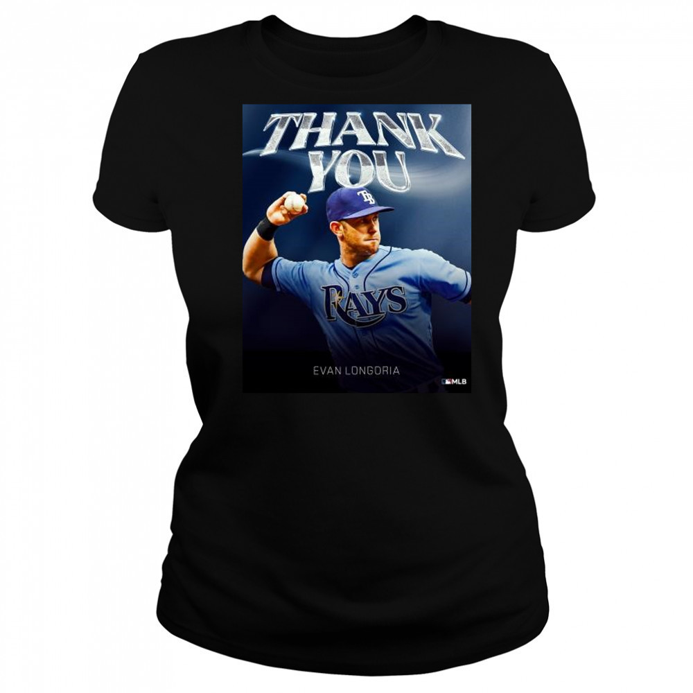 Thank You Evan Longoria – has retired after 16 seasons, three All-Star selections, three Gold Gloves MLB t-shirt Women's T-shirt