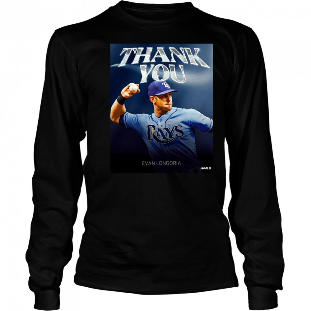 Thank You Evan Longoria – has retired after 16 seasons, three All-Star selections, three Gold Gloves MLB t-shirt Long Sleeved