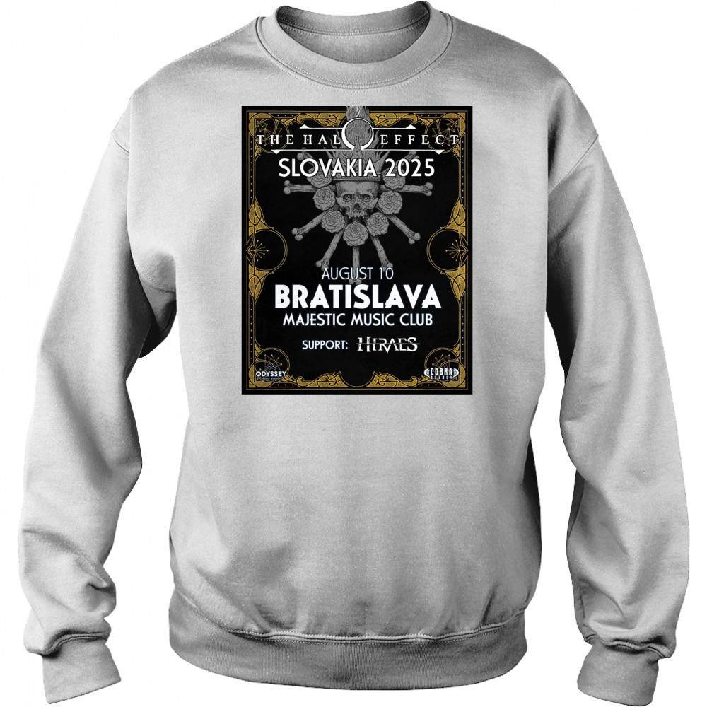 The Halo Effect Slovakia 2025 August 10 2025 Bratislava Majestic Music Club Poster t-shirt Sweatshirt