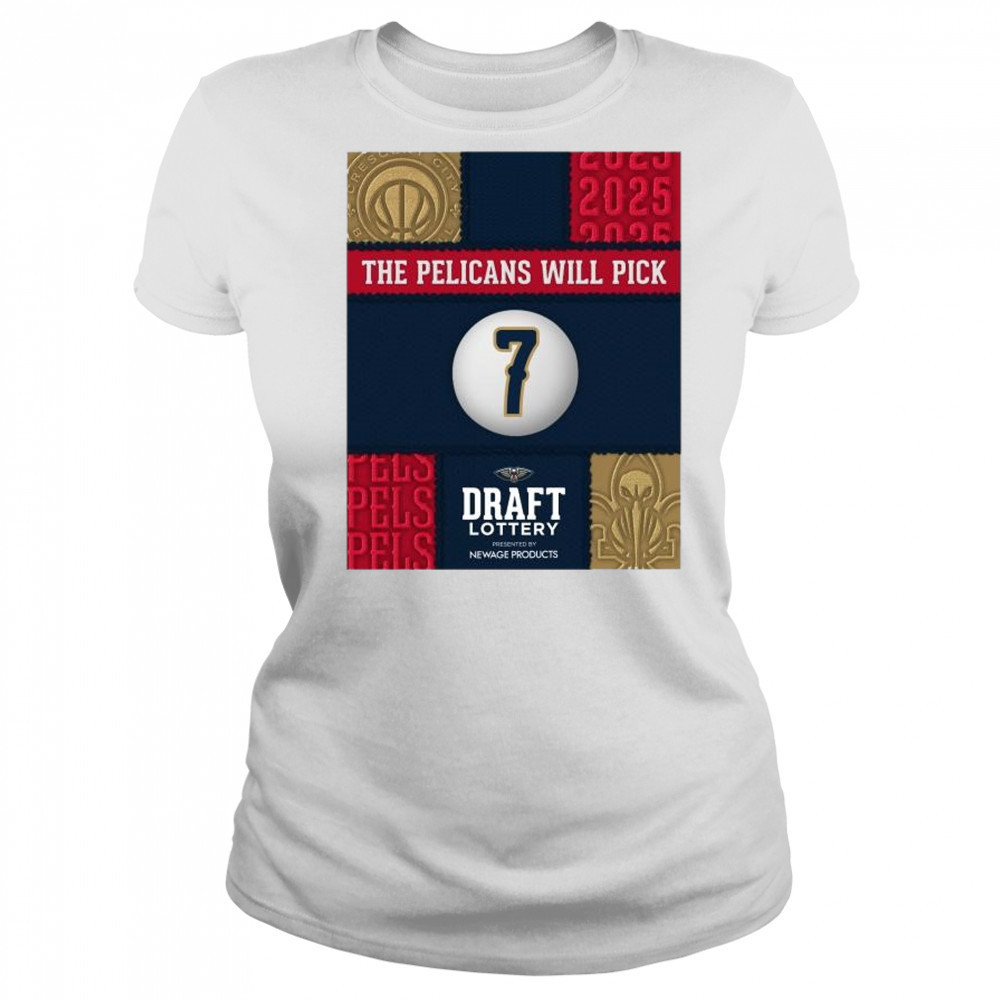 The New Orleans Pelicans will draft No. 7 in the Draft Lottery Newage Products 2025 t-shirt Women's T-shirt