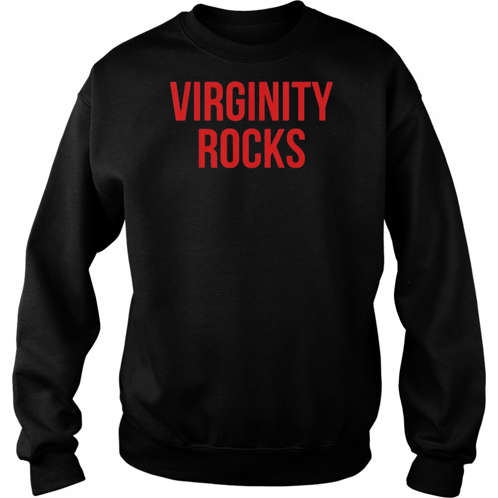 Virginity Rocks T-Shirt Sweatshirt