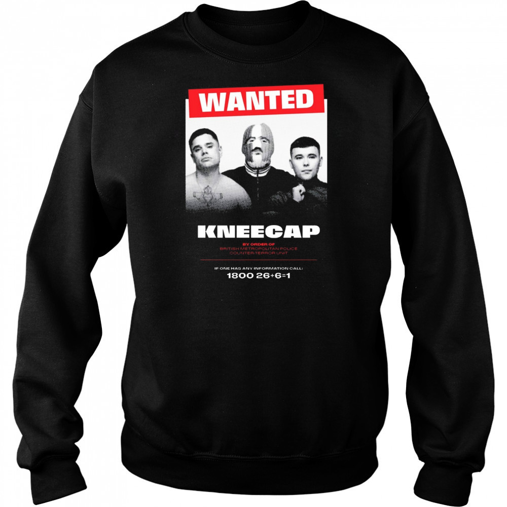Wanted Kneecap By Order Of British Metropolitan Police Counter-Terror Unit t-shirt Sweatshirt