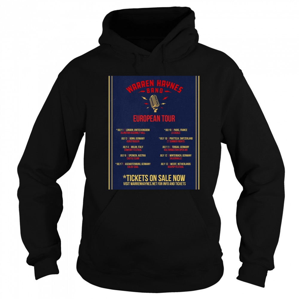 Warren Haynes Band European Tour July 1 London UK July 3 Bonn DE July 4 Milan IT July 6 Sperken AT Poster t-shirt Hoodie