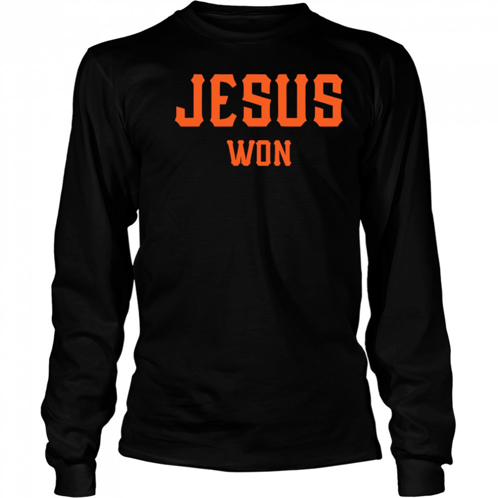 Giants Jesus Won 2025 shirt Long Sleeved