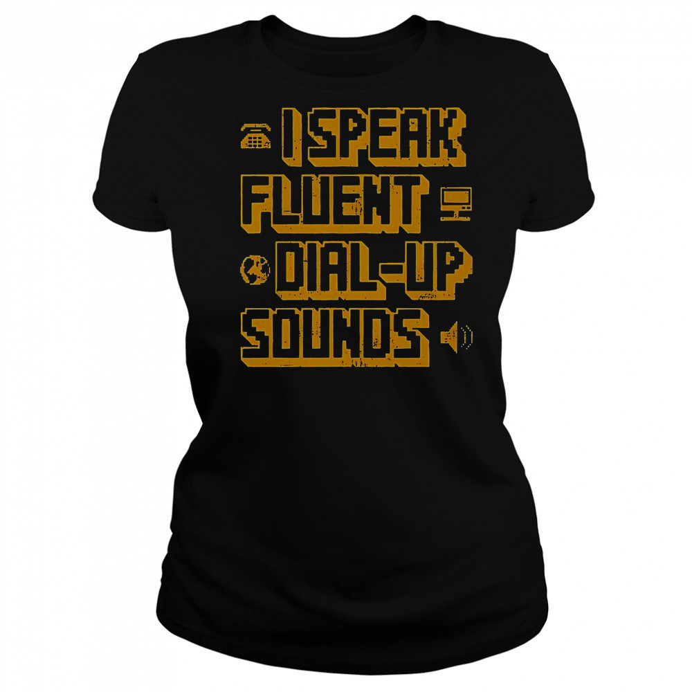 I Speak Fluent Dial-Up Sounds T-Shirt Women's T-shirt