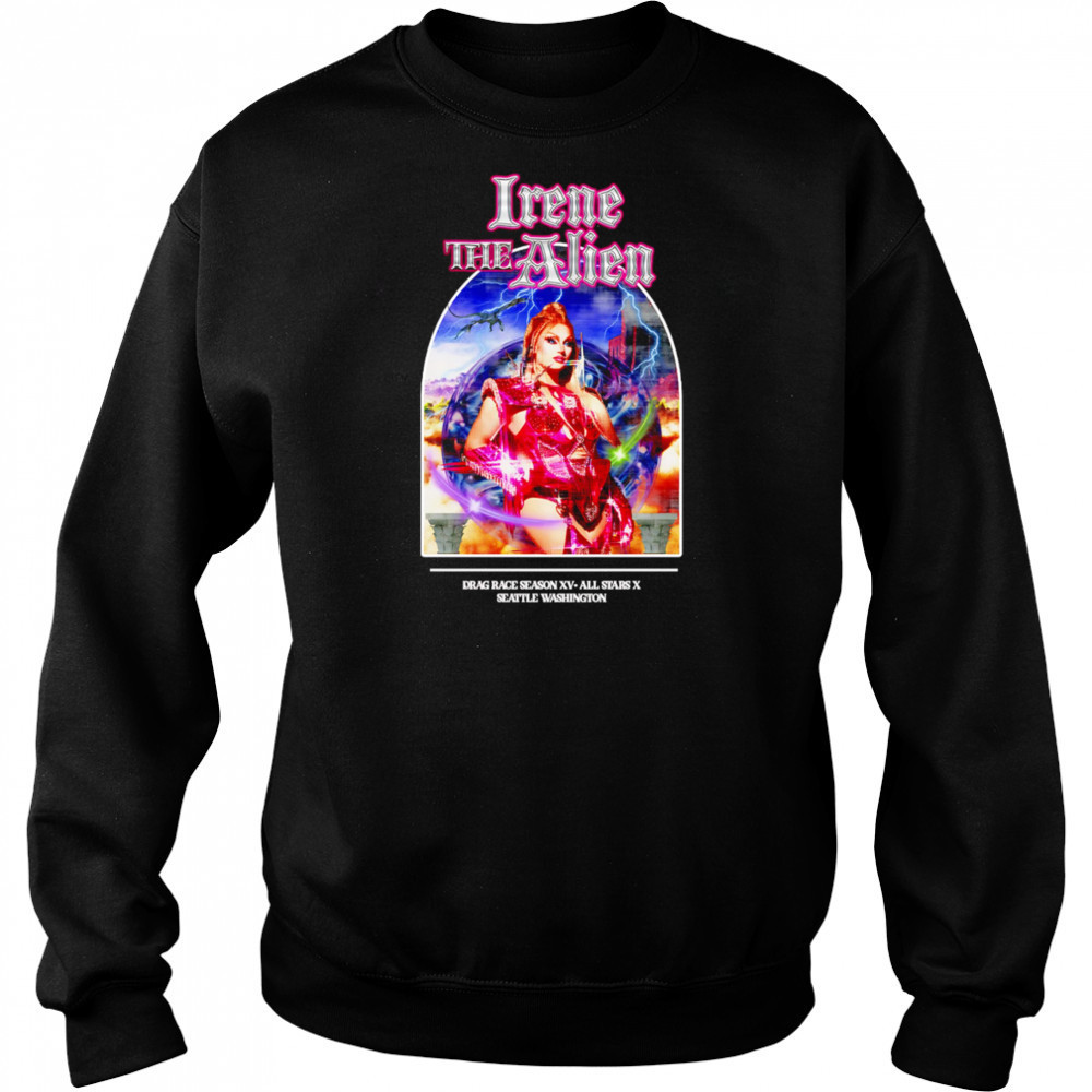 Irene the Alien drag race season XV All Stars X Seattle Washington graphic shirt Sweatshirt