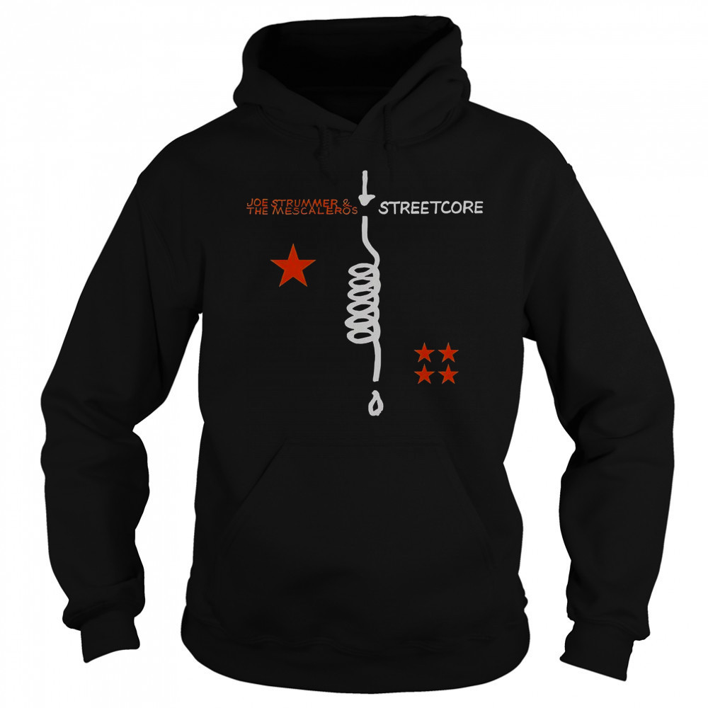 Joe Strummer And The Mescaleros Streetcore T-Shirt Hoodie