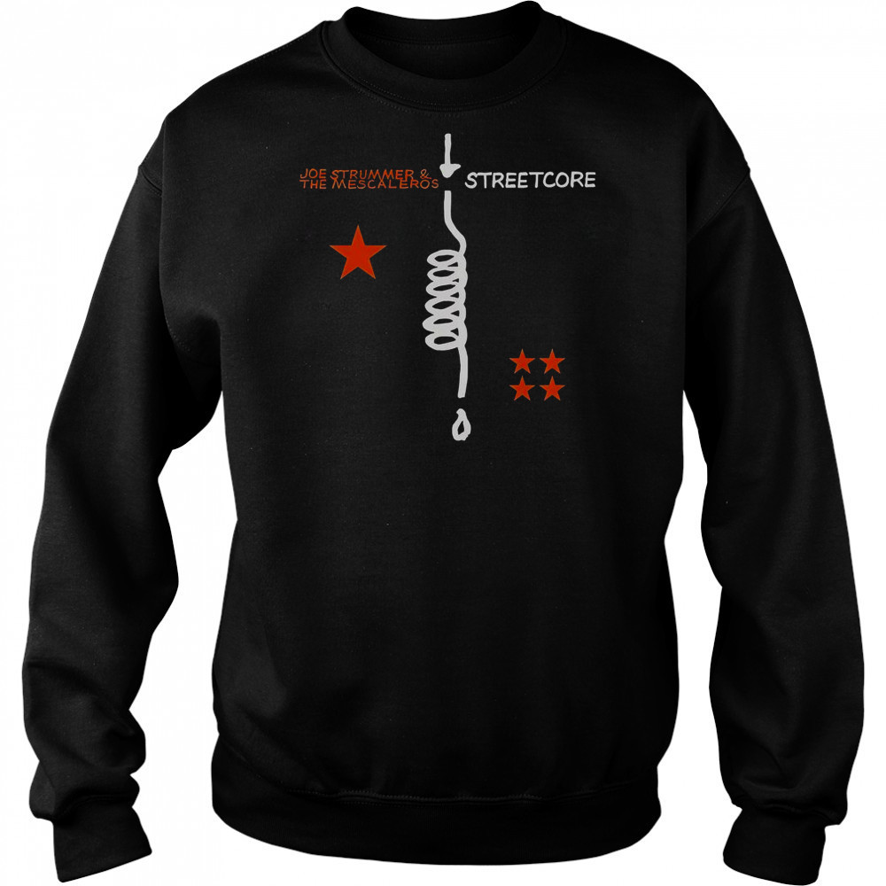 Joe Strummer And The Mescaleros Streetcore T-Shirt Sweatshirt