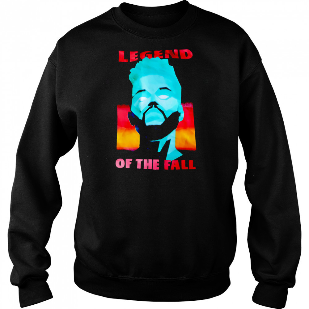 Legend of the fall shirt Sweatshirt