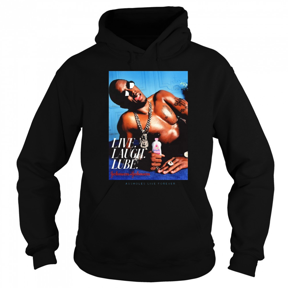 Live Laugh Lube Gohnson Gohnson Assholes Live Forever New t-shirt Hoodie