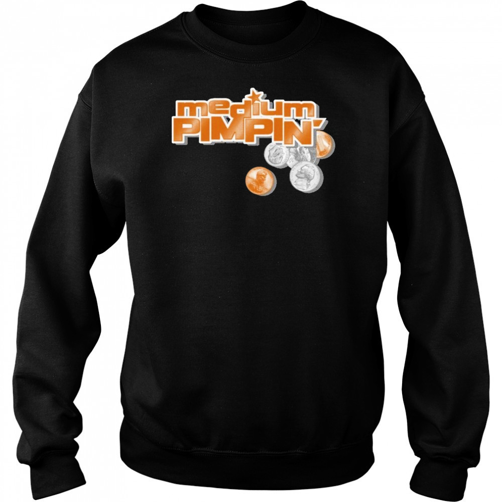 Medium Pimpin T-shirt Sweatshirt