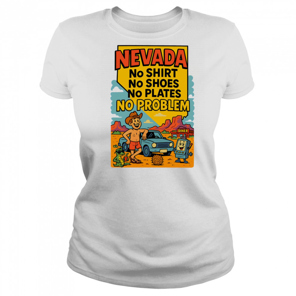 Nevada no shirt no shoes no plates no problem shirt Women's T-shirt
