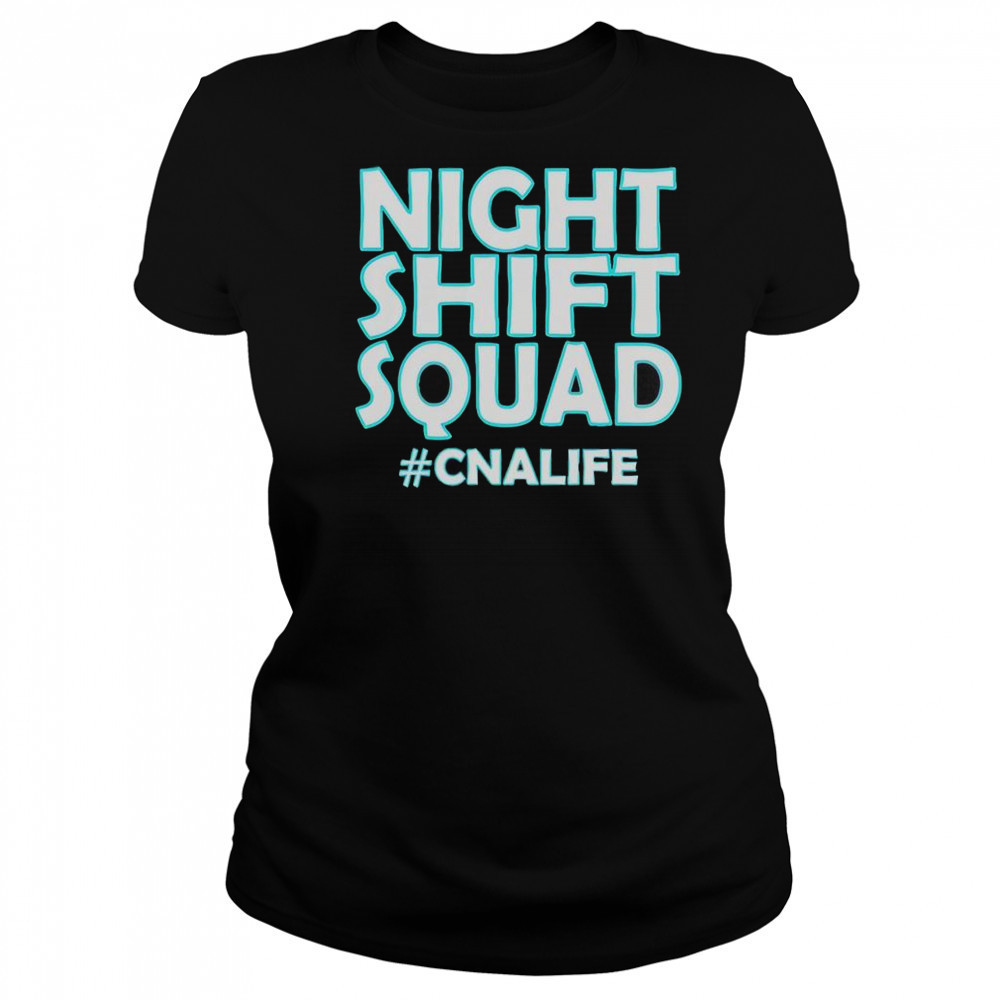 Night Shift Squad #CNALIFE T-Shirt Women's T-shirt