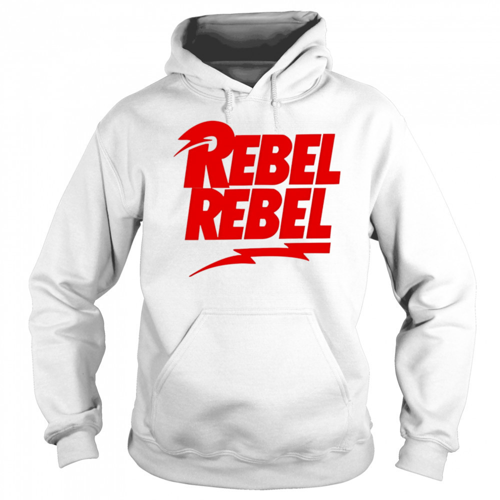 Rebel Rebel shirt Hoodie