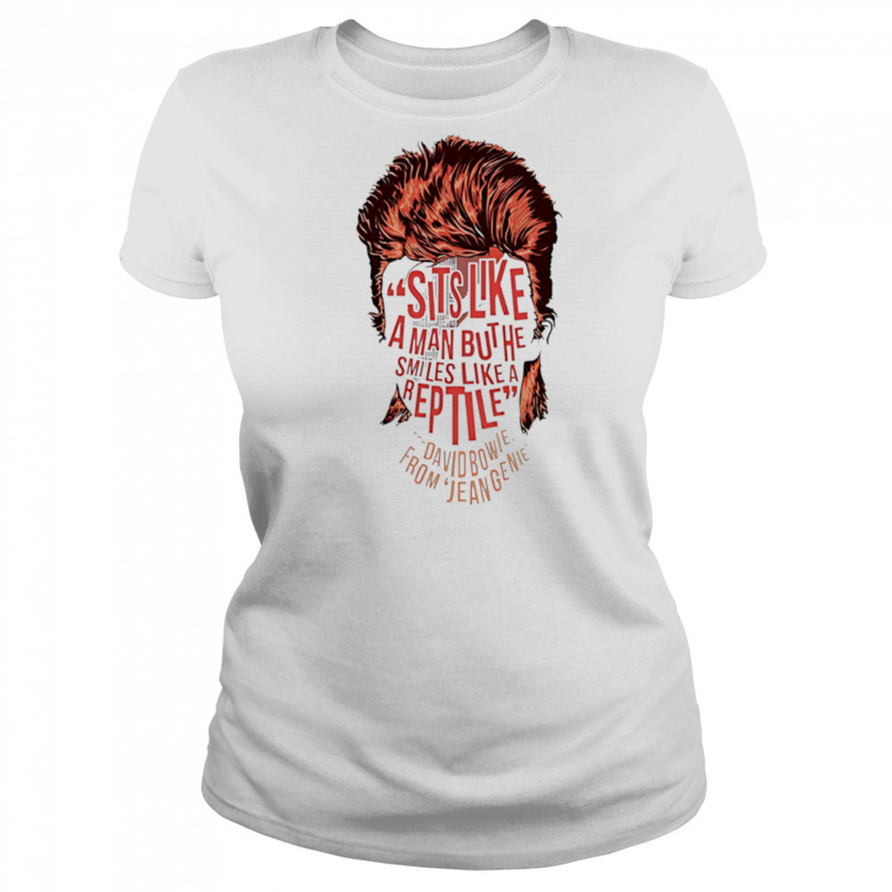 Sits Like A Man But He Smiles Like A Are David Bowie From Eugenie face shirt Women's T-shirt
