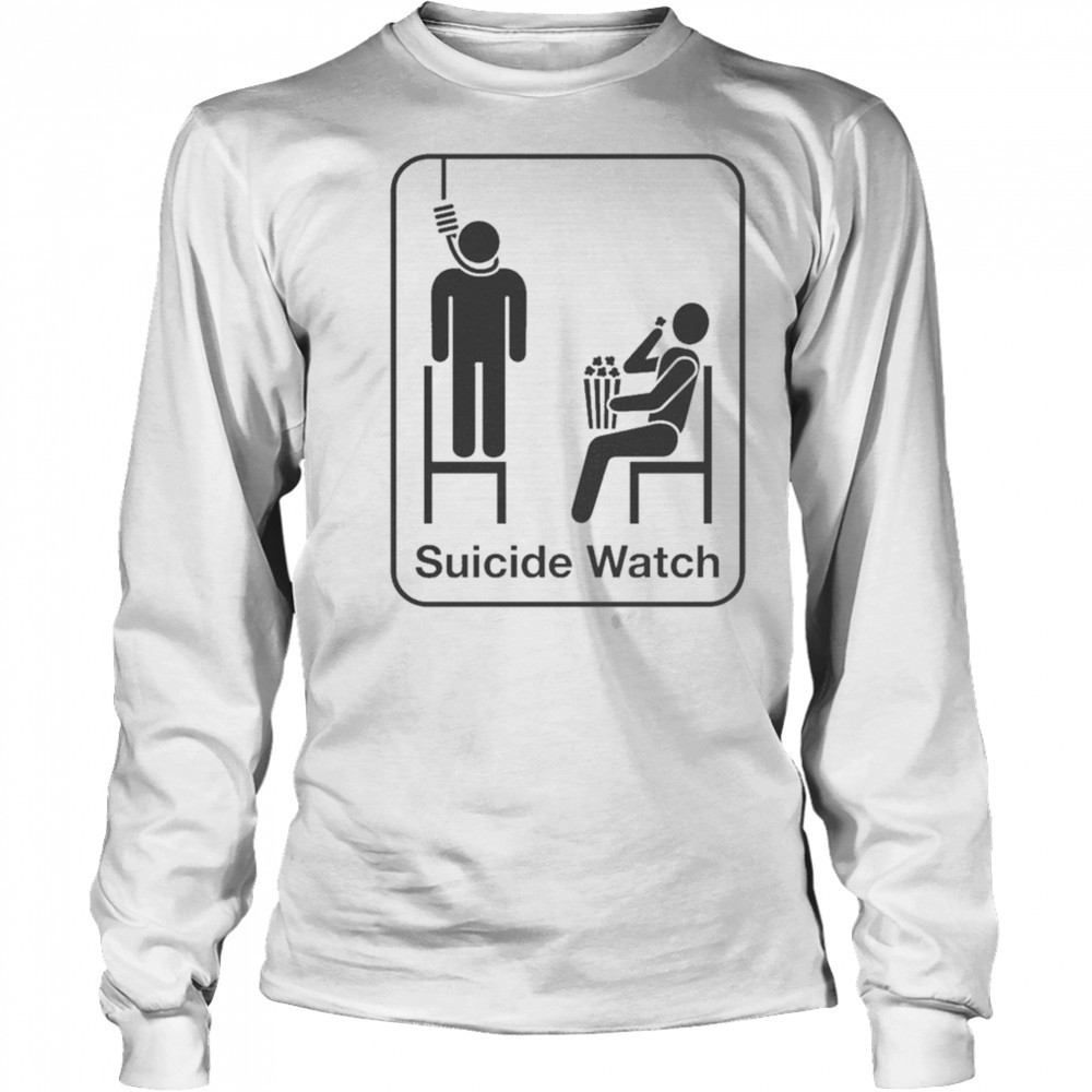 Suicide Watch T-shirt Long Sleeved