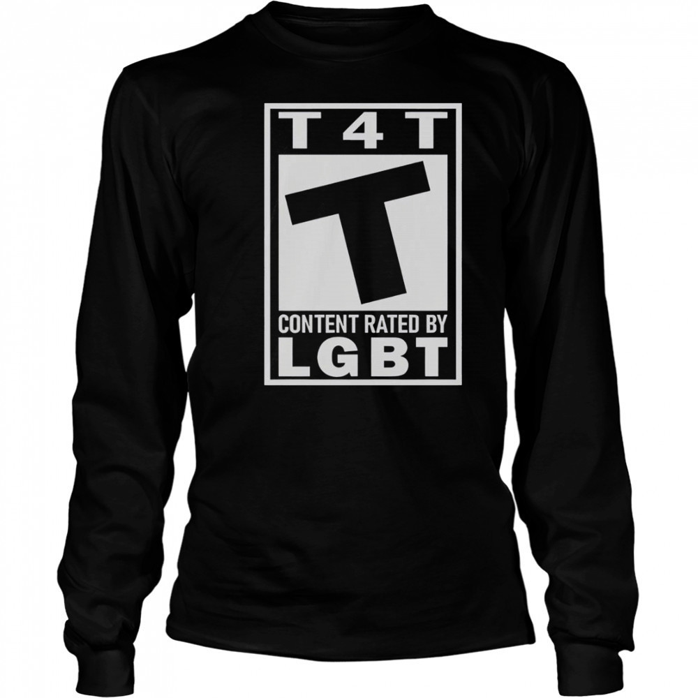 T4T Content Rated By LGBT T-Shirt Long Sleeved