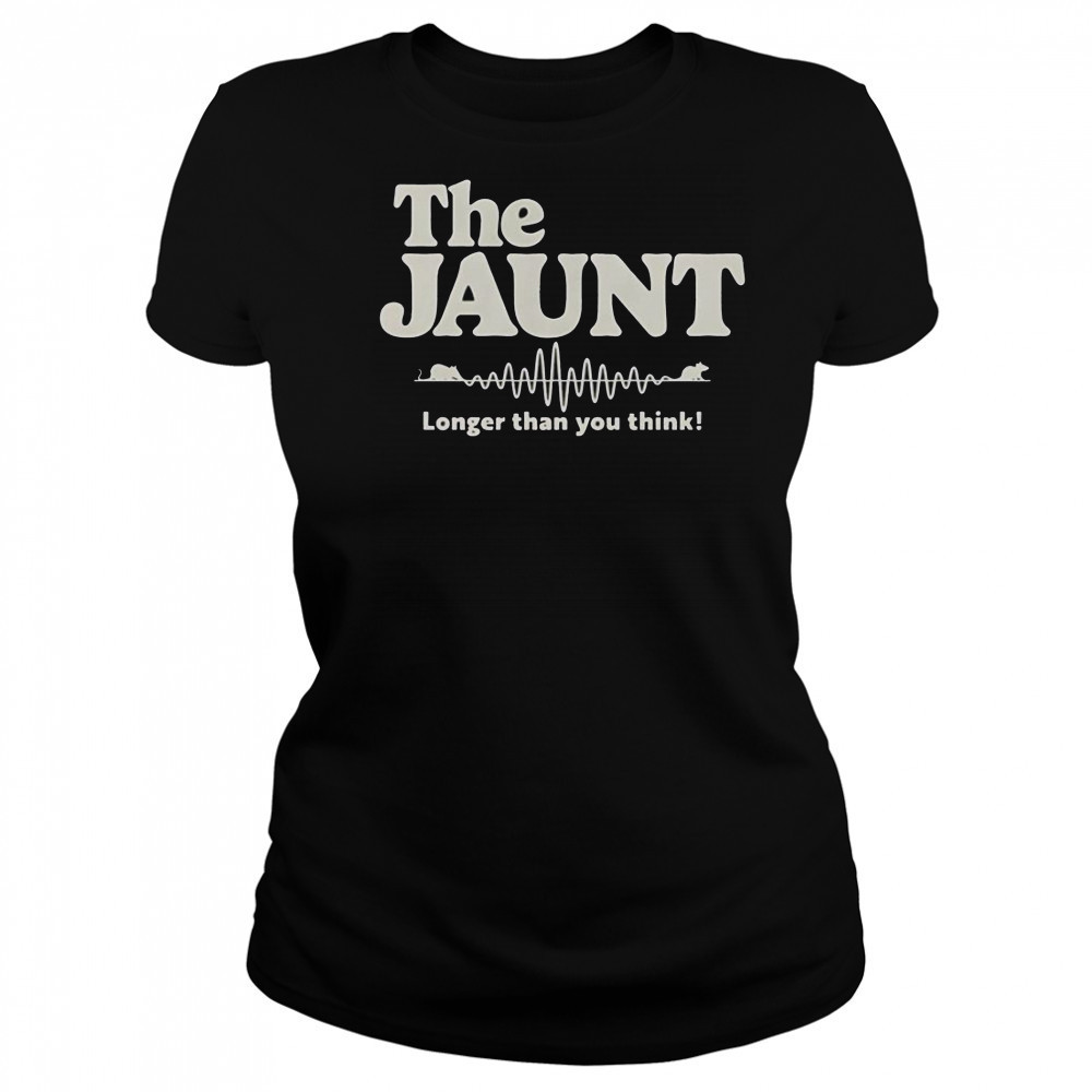 The Jaunt Longer Than You Think T-Shirt Women's T-shirt