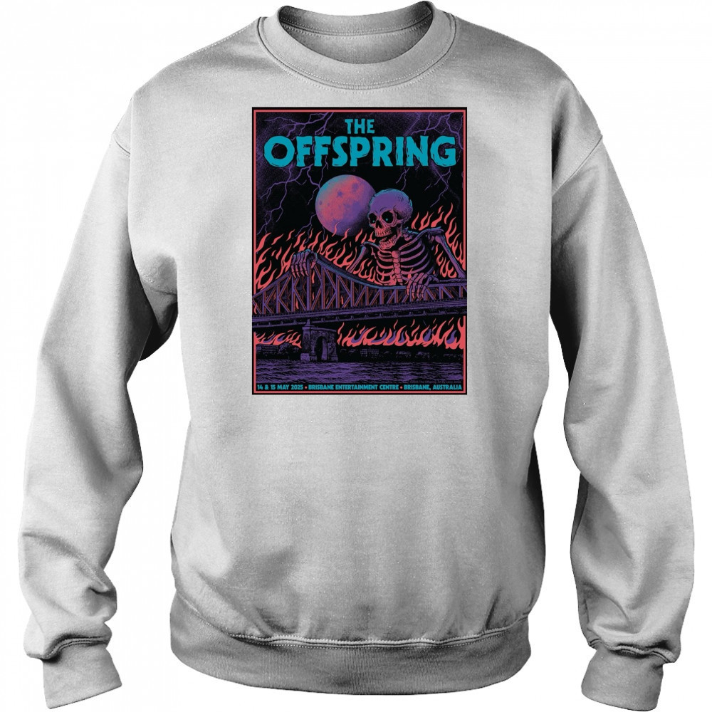 The Offspring May 14 – 15 2025 Brisbane Entertainment Centre Brisbane Australia Poster t-shirt Sweatshirt