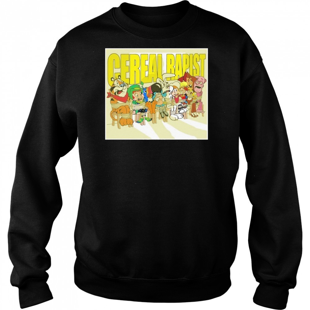 Cereal Rapist T-shirt Sweatshirt