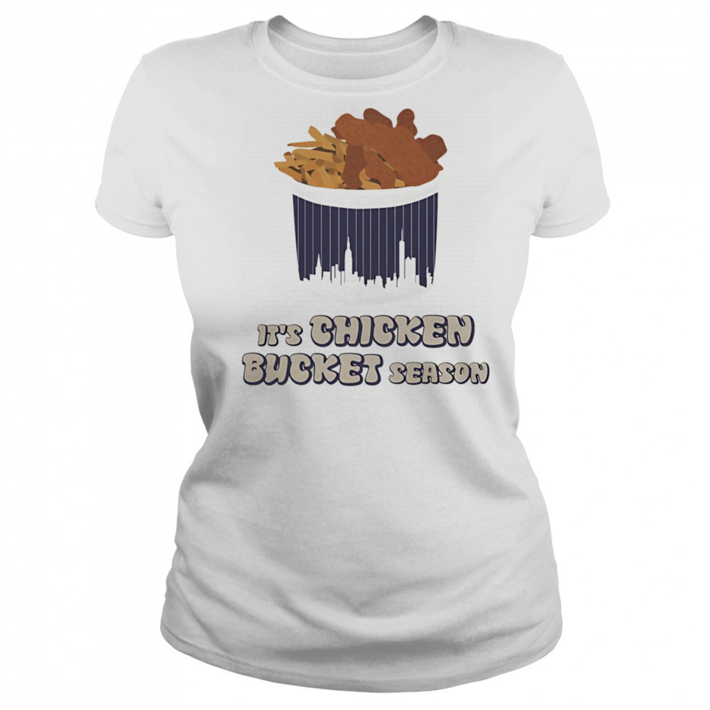 Chicken Bucket Season shirt Women's T-shirt