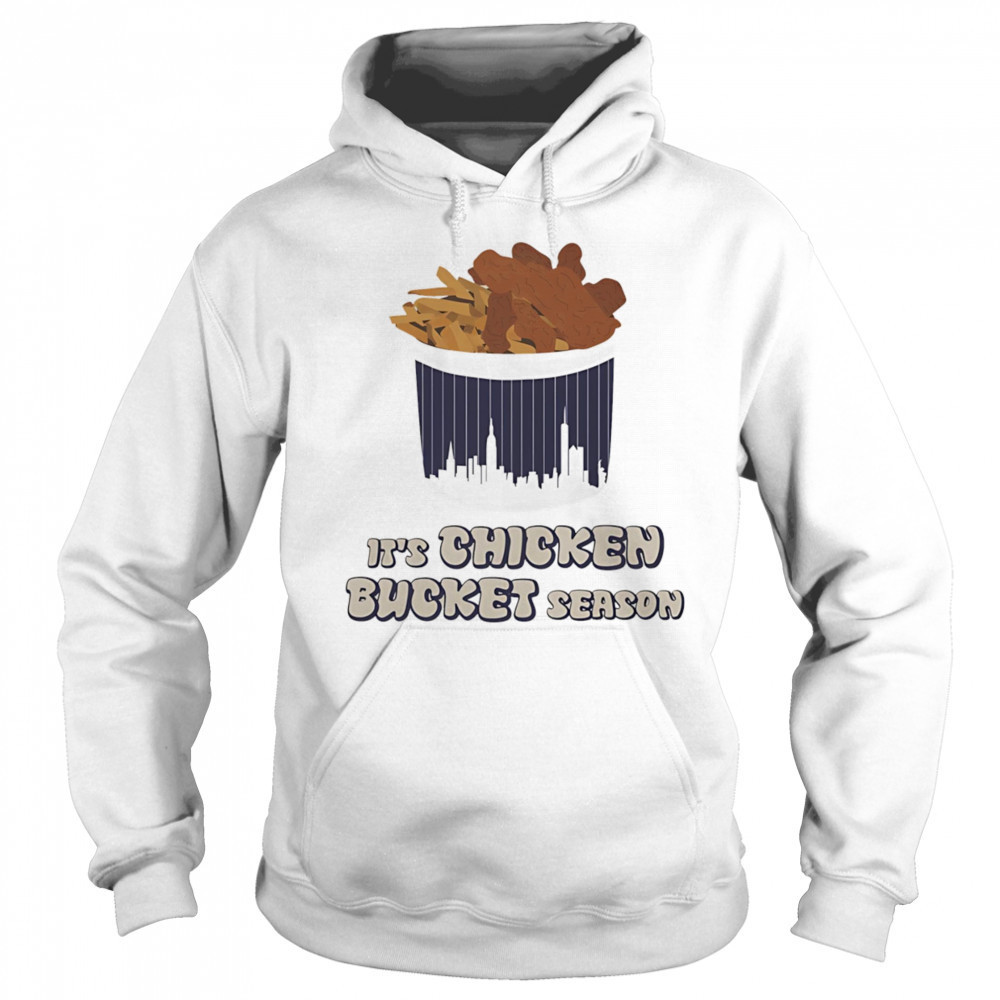 Chicken Bucket Season shirt Hoodie