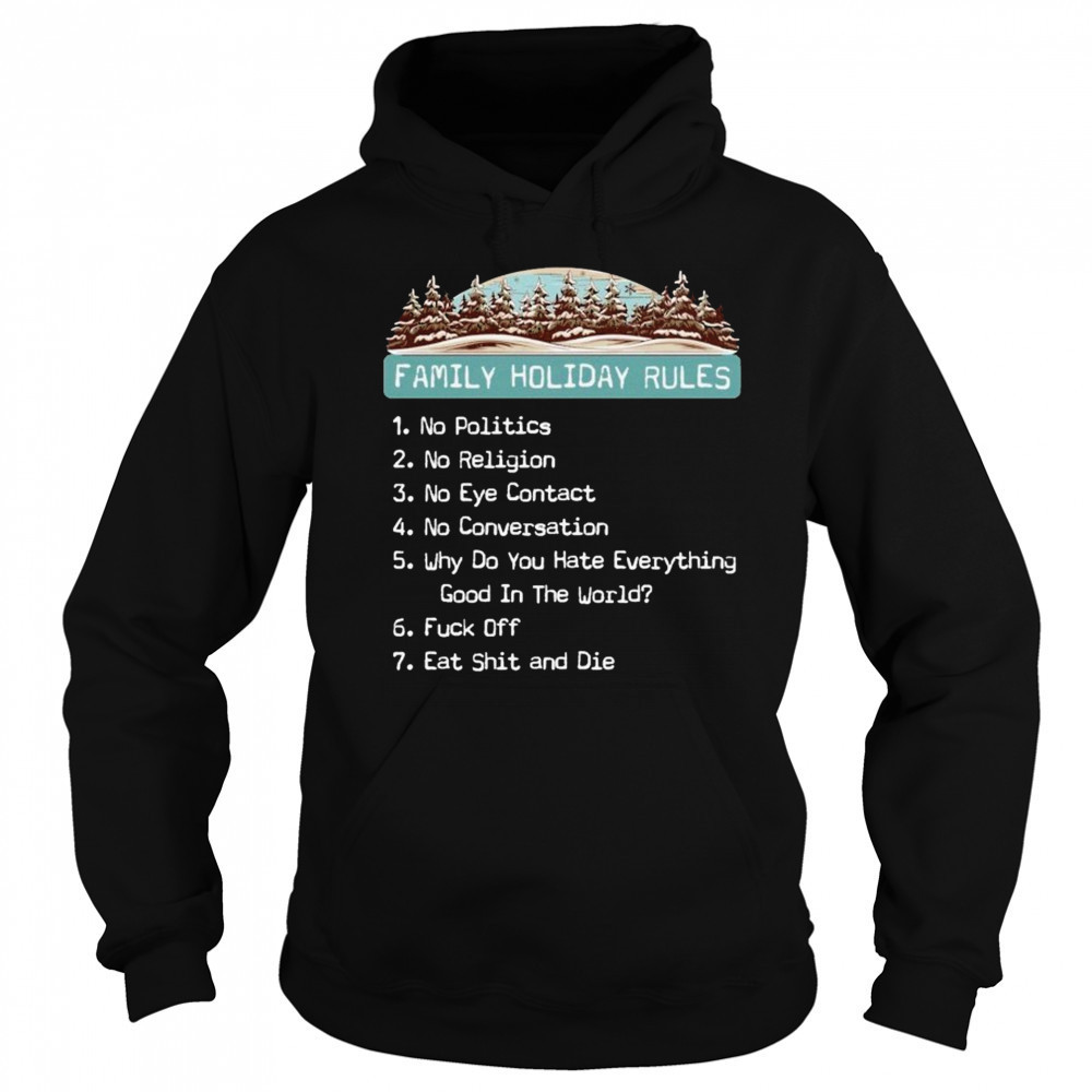 Family Holiday Rules T-shirt Hoodie