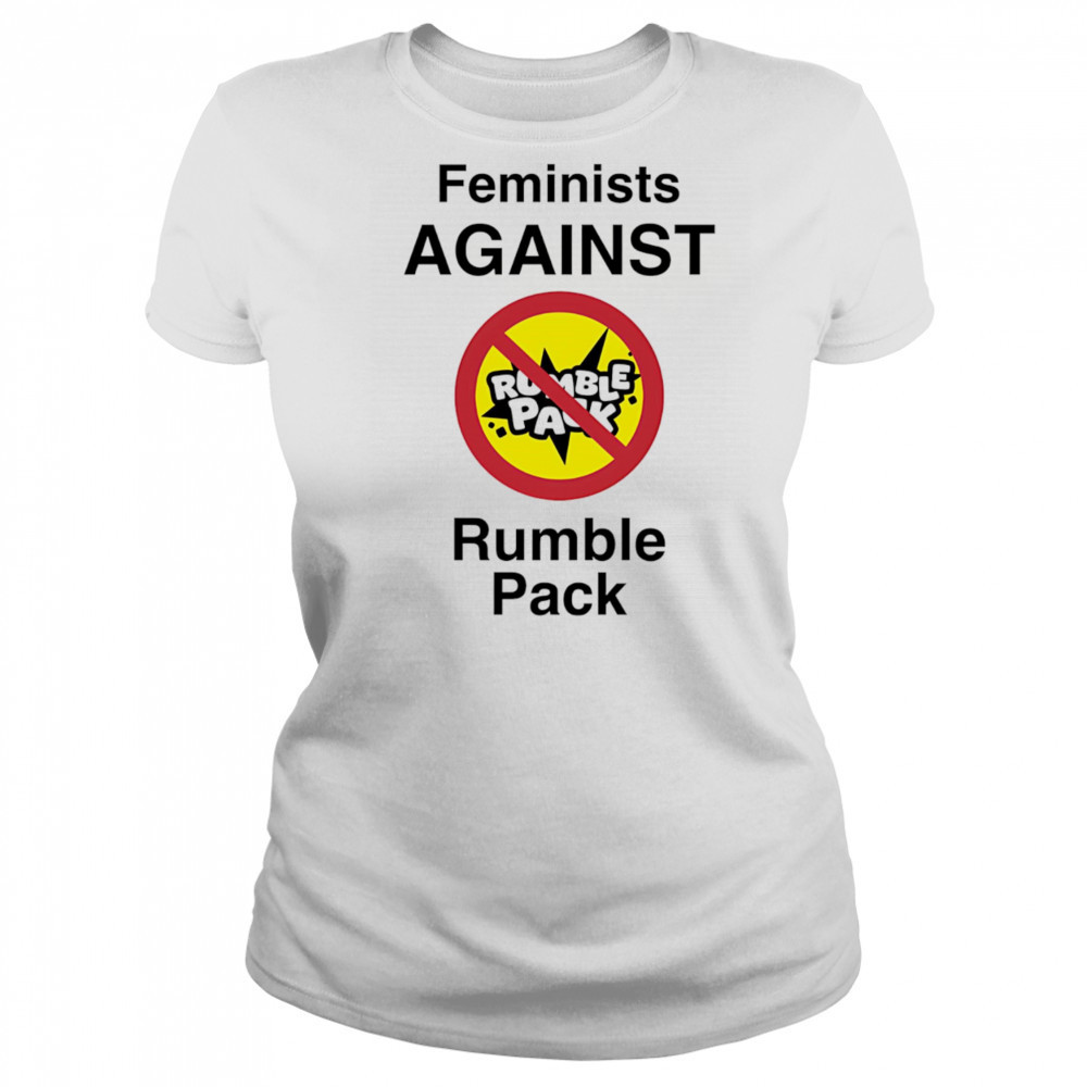 Feminists against Rumble pack shirt Women's T-shirt