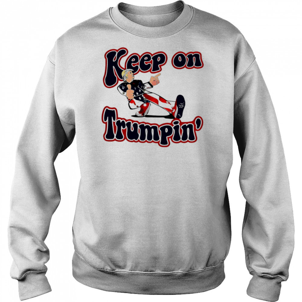 Funny Keep On Trumpin America Flag shirt Sweatshirt