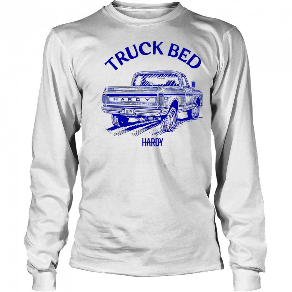 HARDY Truck Bed 2025 shirt Long Sleeved