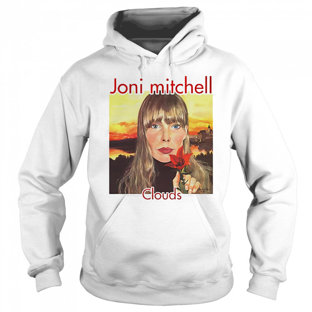 Joni Mitchell clouds shirt Hoodie