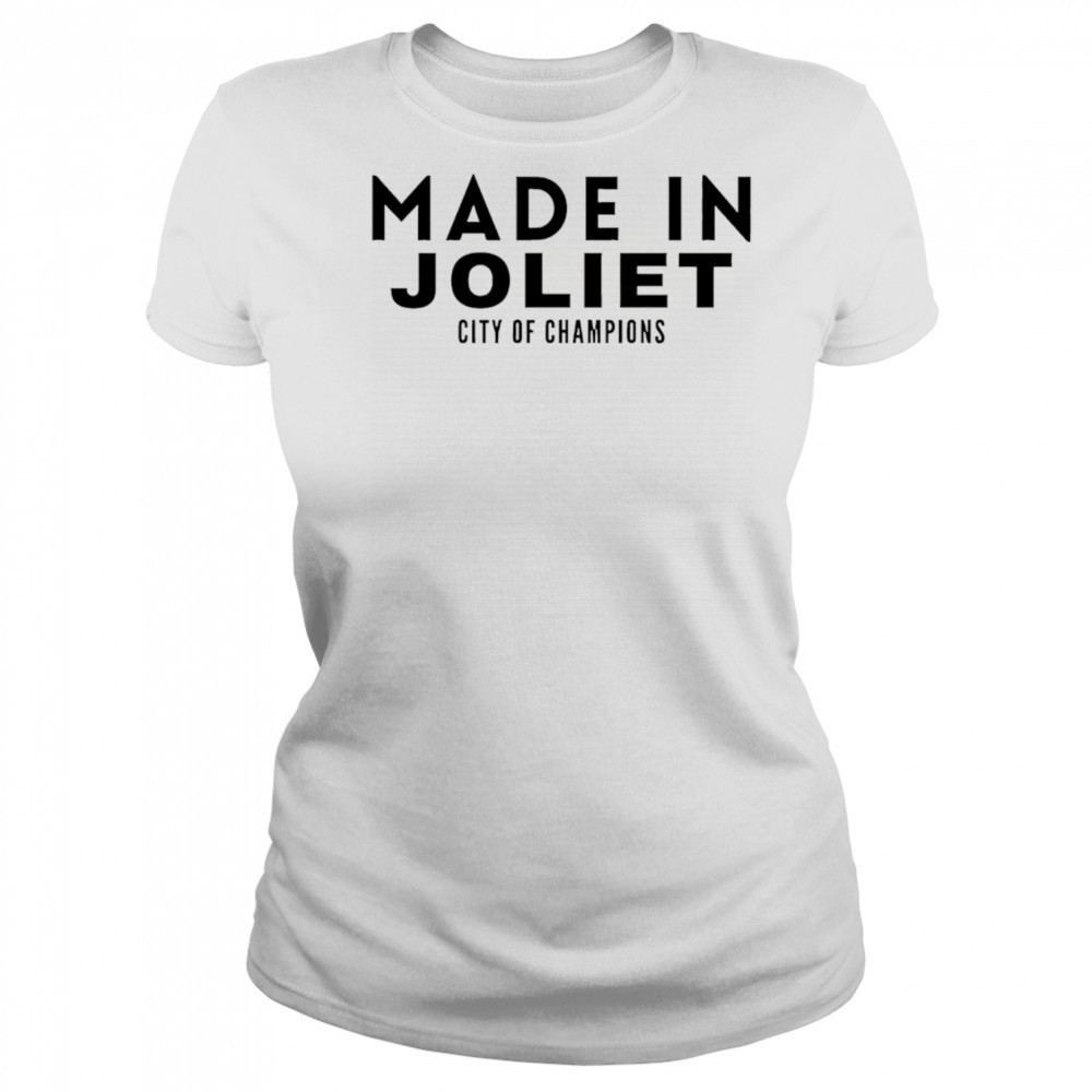 Made In Joliet City of Champions shirt Women's T-shirt
