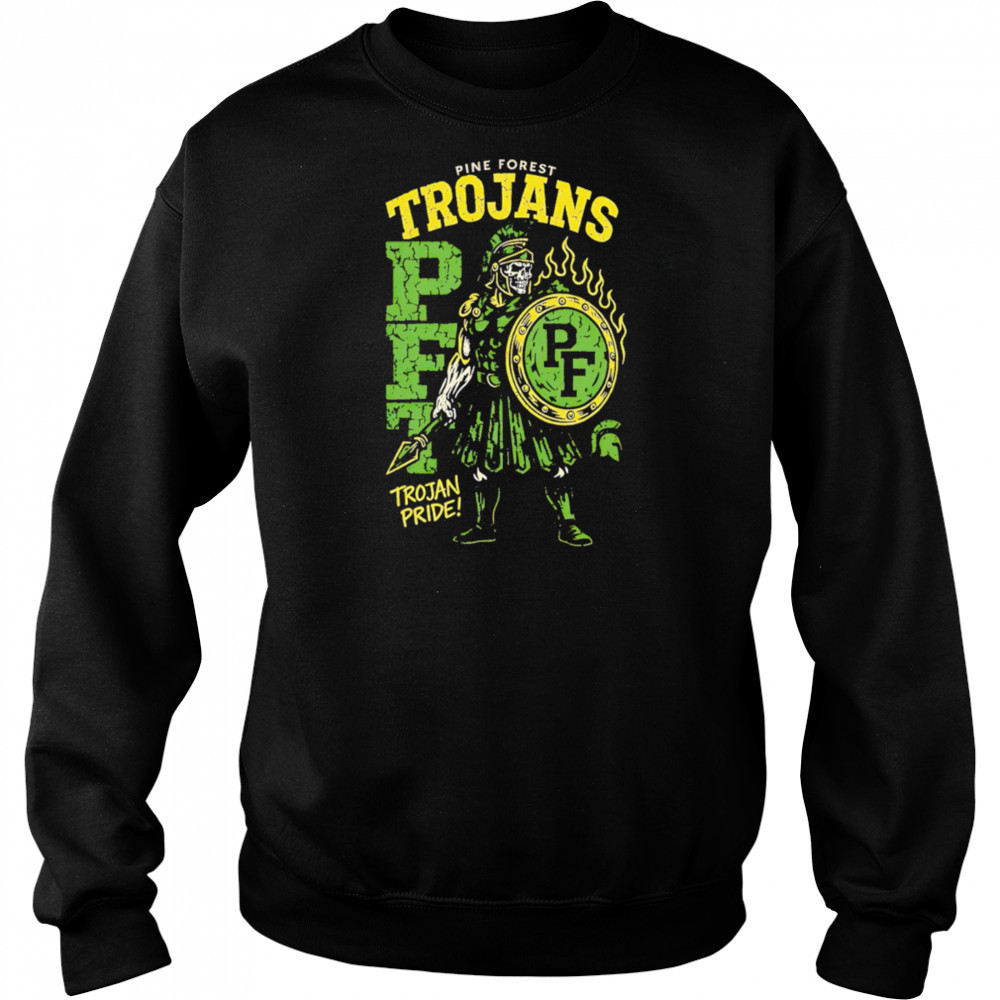 Pine Forest Trojans PFT Trojan Pride shirt Sweatshirt