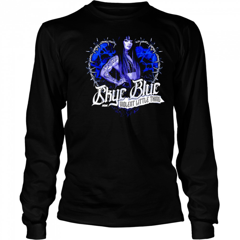 Skye Blue Violent Little Thing shirt Long Sleeved