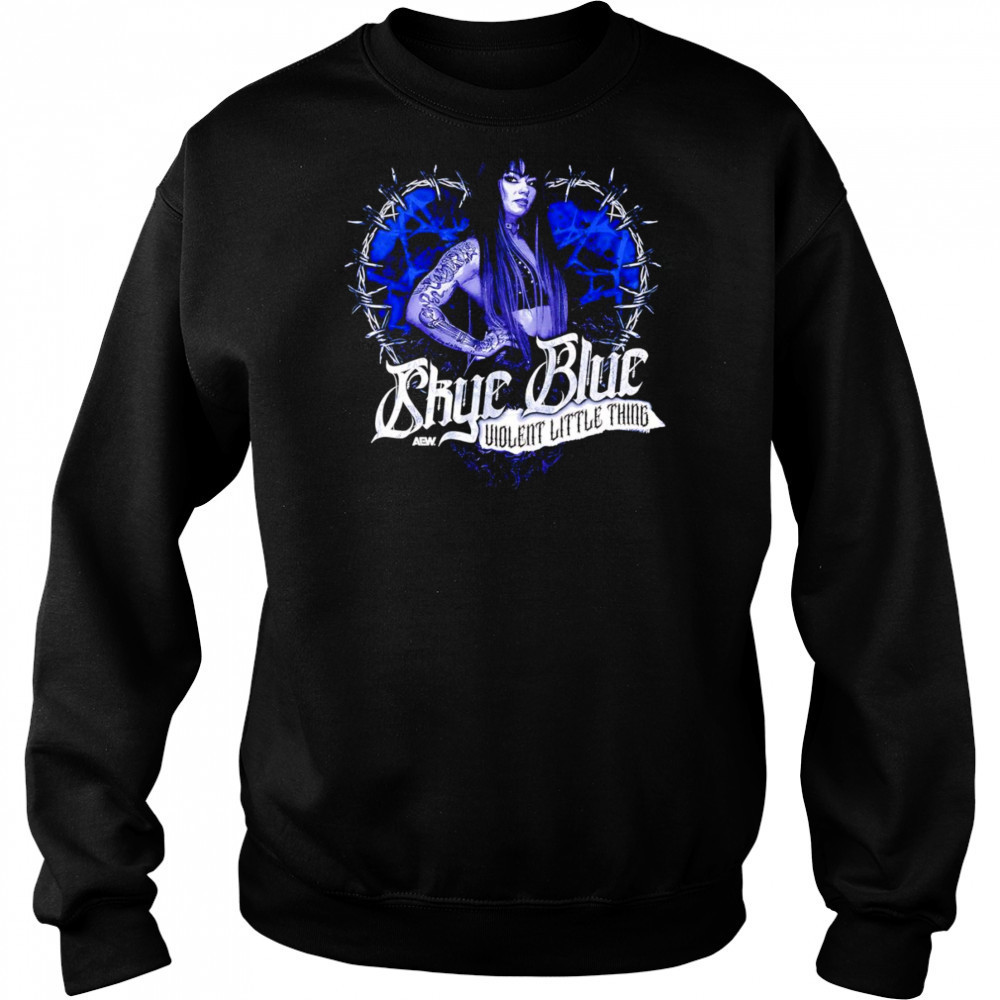 Skye Blue Violent Little Thing shirt Sweatshirt