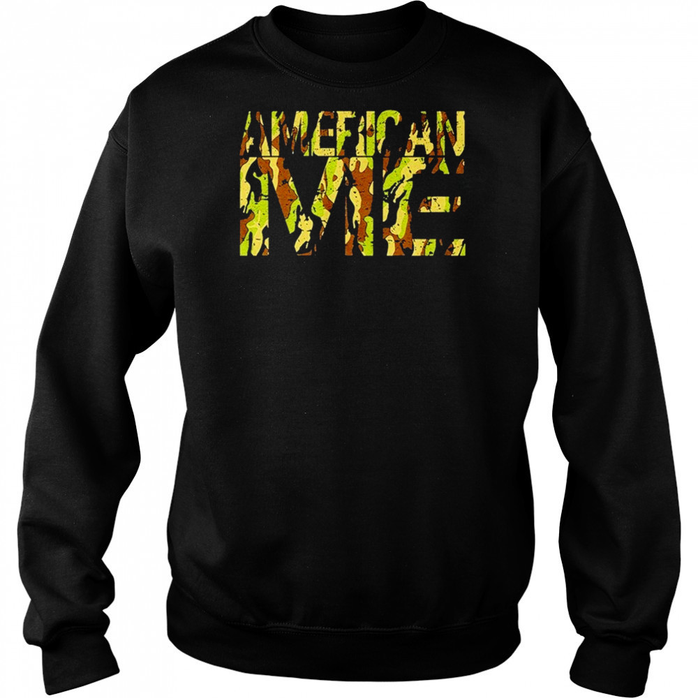 American Me Camo Logo T-shirt Sweatshirt
