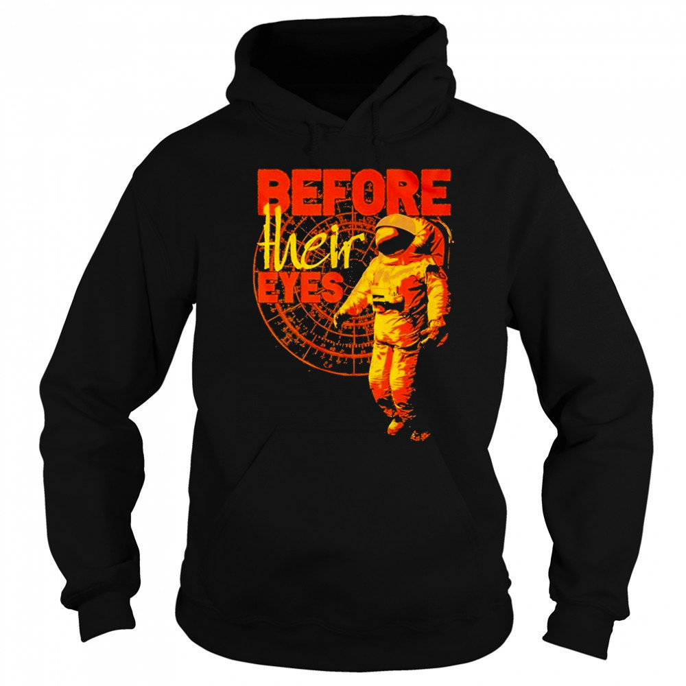 Before Their Eyes Astronaut T-shirt Hoodie