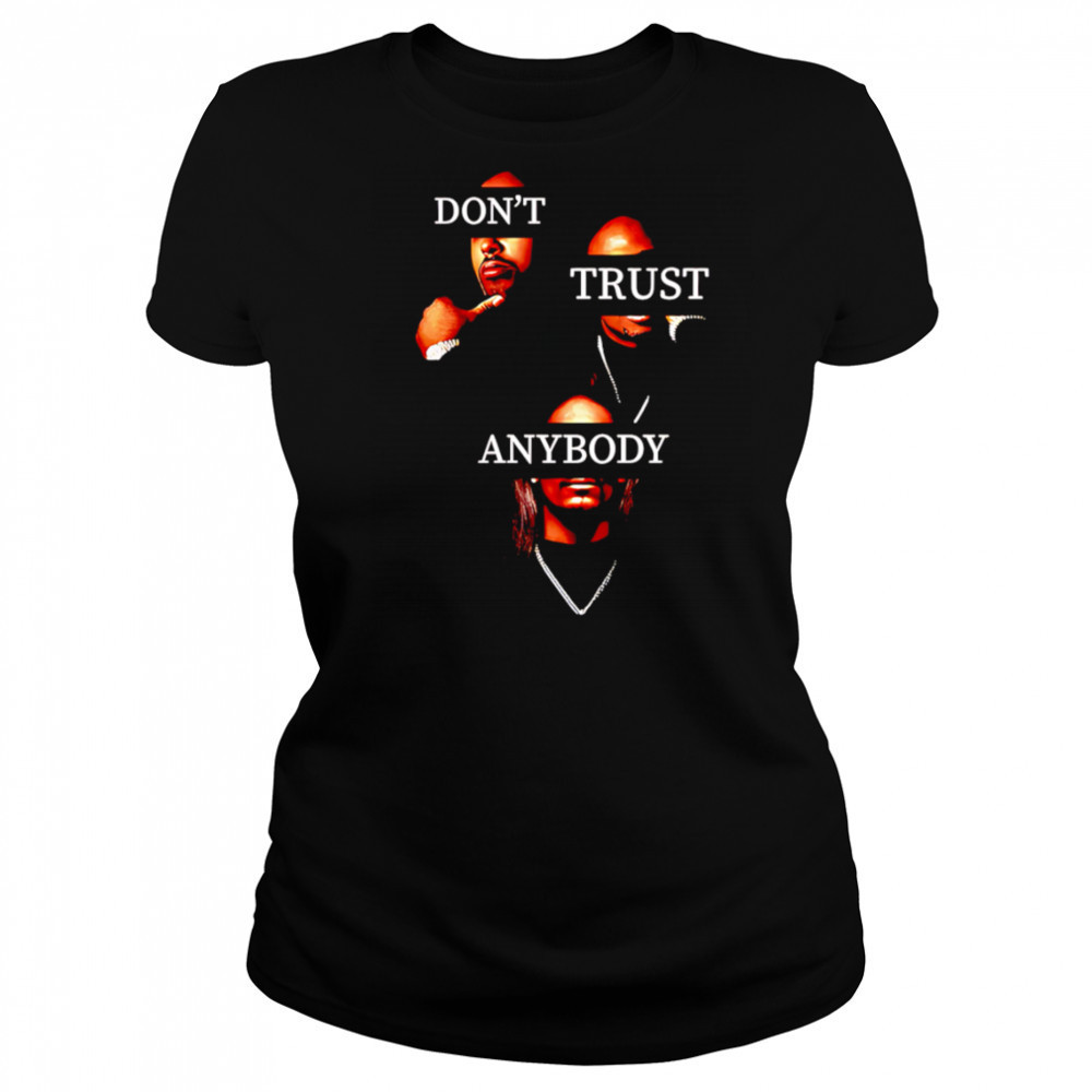 Don’t Trust Anybody shirt Women's T-shirt
