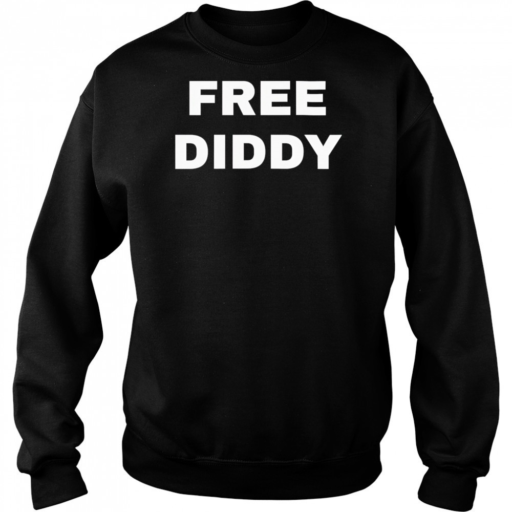Free Diddy shirt Sweatshirt